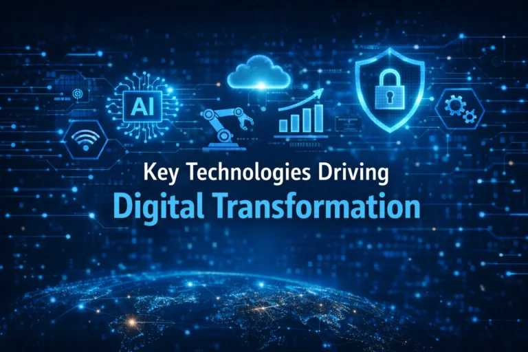 Key Technologies Driving Digital Transformation