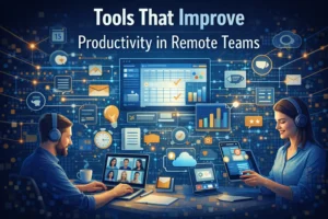 Tools That Improve Productivity in Remote Teams