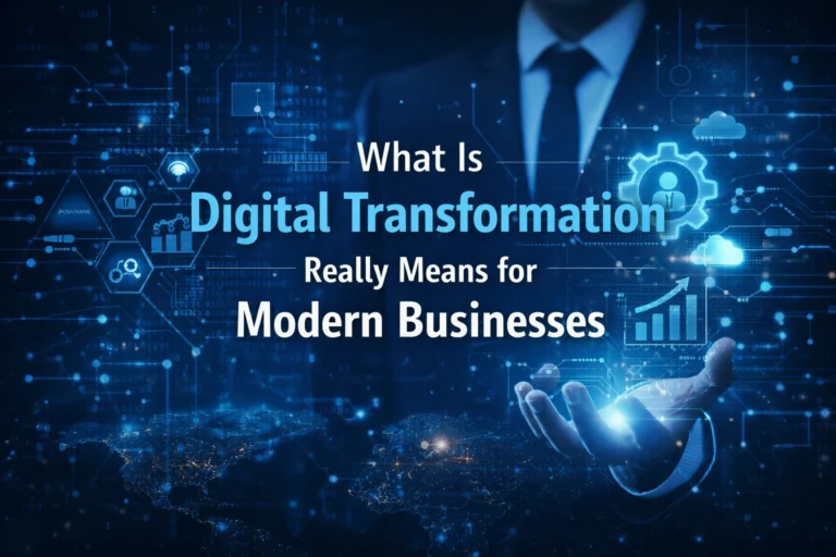 What Digital Transformation Really Means for Modern Businesses