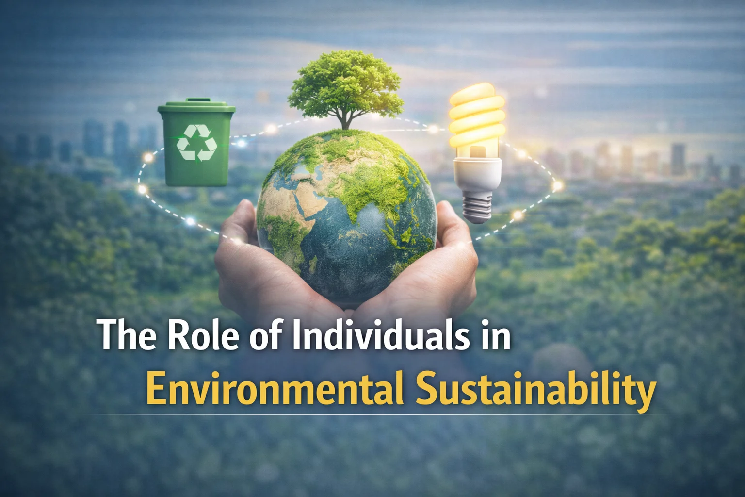 The Role of Individuals in Environmental Sustainability