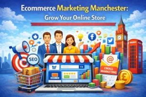 ecommerce marketing Manchester